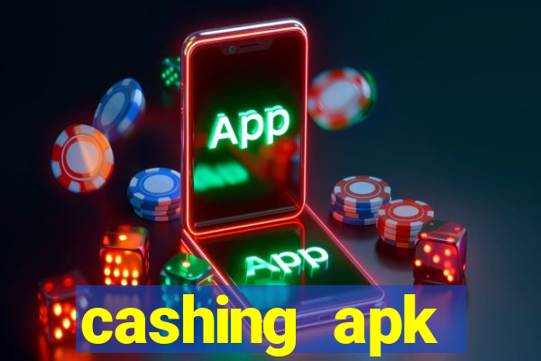 cashing apk dinheiro infinito